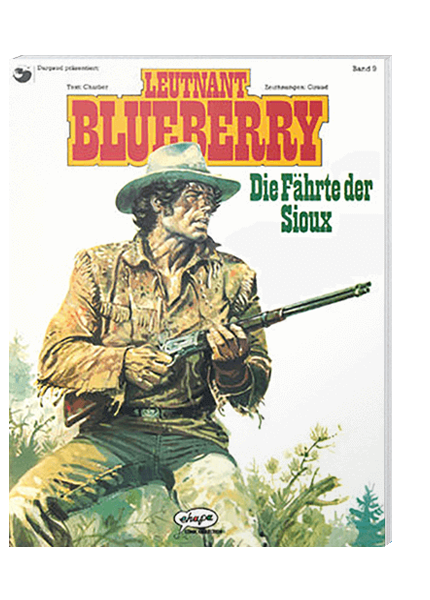 Blueberry 09 - Die Fährte der Sioux