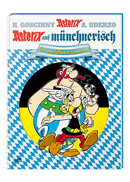 Asterix auf münchnerisch - Der große Mundart-Sammelband