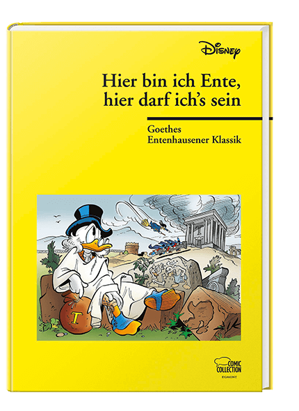 Hier bin ich Ente, hier darf ich's sein: Goethes Entenhausener Klassik 