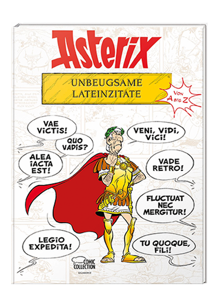 Asterix - Unbeugsame Lateinzitate von A bis Z