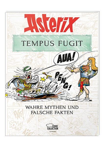 Asterix - Tempus Fugit - Wahre Mythen und falsche Fakten