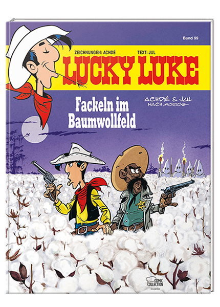Lucky Luke Nr. 99 - Fackeln im Baumwollfeld - gebundene Ausgabe