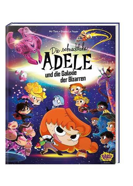 Die schreckliche Adele und die Galaxie der Bizarren