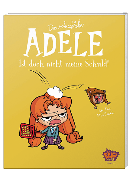 Die schreckliche Adele Nr. 03 - Ist doch nicht meine Schuld!