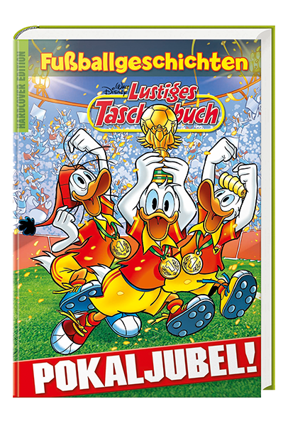 Lustiges Taschenbuch Fußballgeschichten - Pokaljubel!