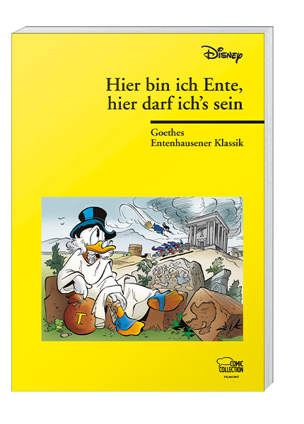 Hier bin ich Ente, hier darf ich's sein  - Goethes Entenhausener Klassik