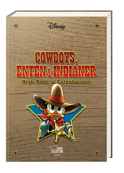 Enthologien Nr. 04: Cowboys, Enten und Indianer - High Noon in Entenhausen